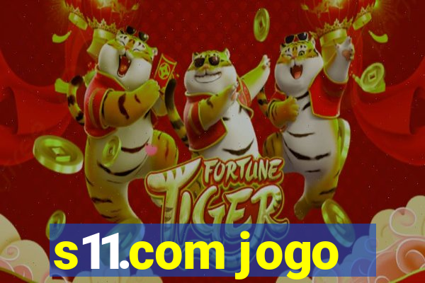 s11.com jogo